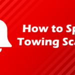 Don’t Get Taken for a Ride: How to Spot Towing Scams